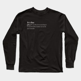 It's fine (dictionary) Long Sleeve T-Shirt